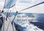 Mit dem richtigen Wind auf Kurs segeln